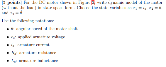 Solved [5 points) For the DC motor shown in Figure 2. write | Chegg.com