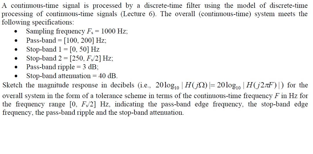 Solved A continuous-time signal is processed by a | Chegg.com