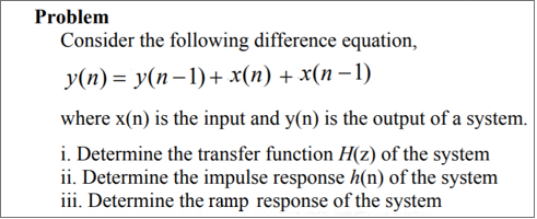 Solved Problem Consider The Following Difference Equation, | Chegg.com