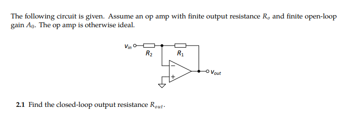 Solved The Following Circuit Is Given. Assume An Op Amp With | Chegg.com