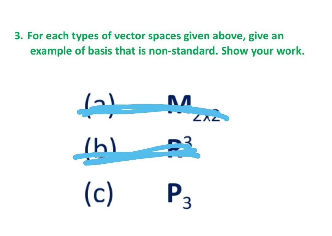 solved-3-for-each-types-of-vector-spaces-given-above-give-chegg