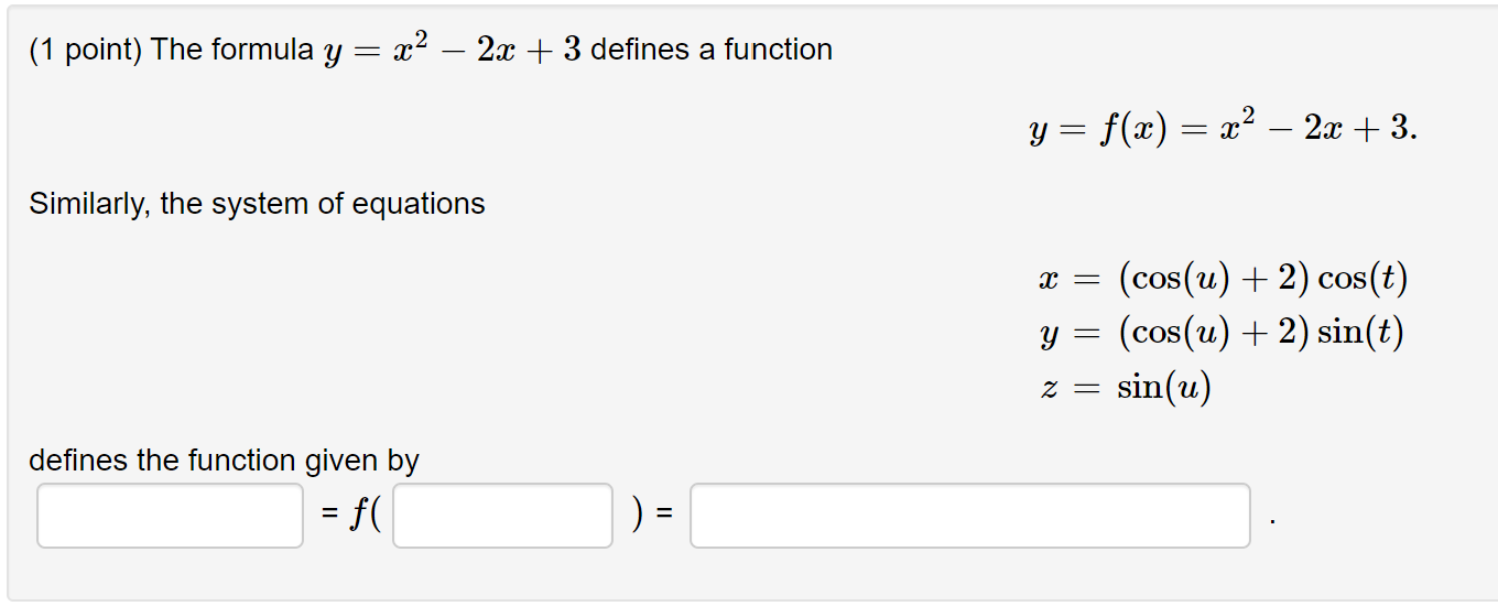 (1 point) The formula y=x2−2x+3 defines a function | Chegg.com