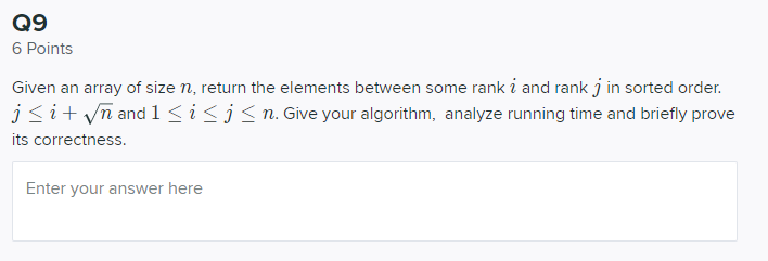 Solved Q9 6 Points Given an array of size n, return the | Chegg.com