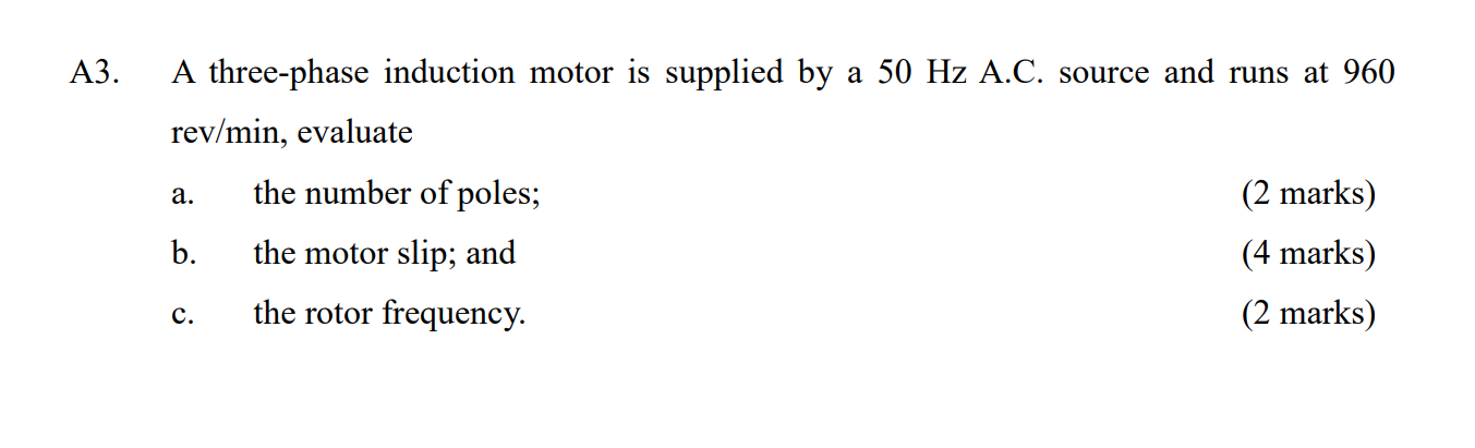 Solved A3. A three-phase induction motor is supplied by a 50 | Chegg.com