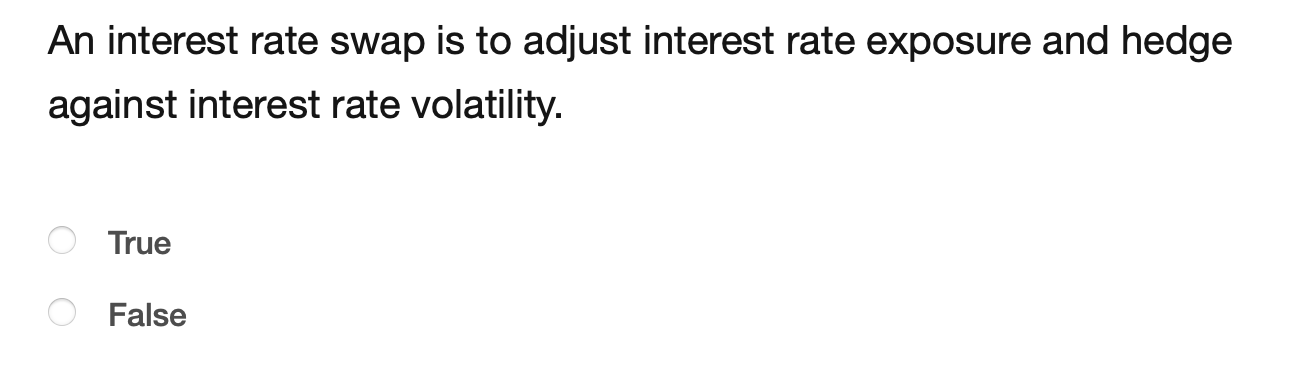 Solved An interest rate swap is to adjust interest rate | Chegg.com