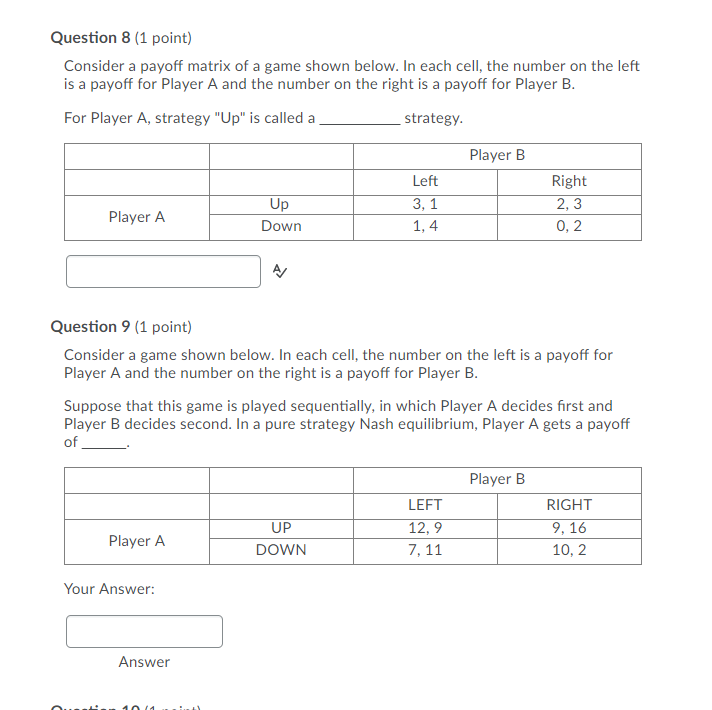 Solved Question 8 (1 point) Consider a payoff matrix of a | Chegg.com