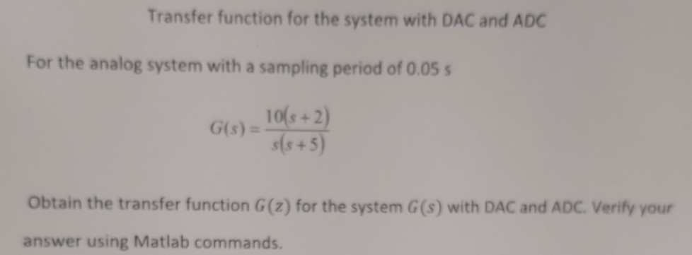 Solved Transfer function for the system with DAC and ADC For | Chegg.com