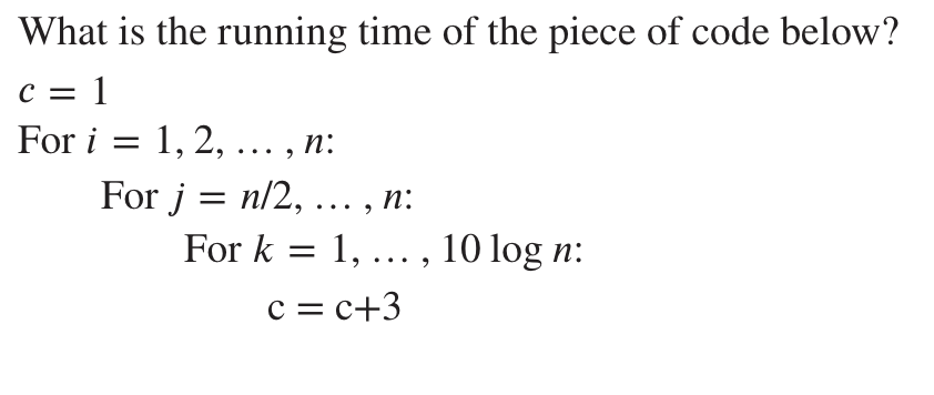 Solved с What is the running time of the piece of code | Chegg.com