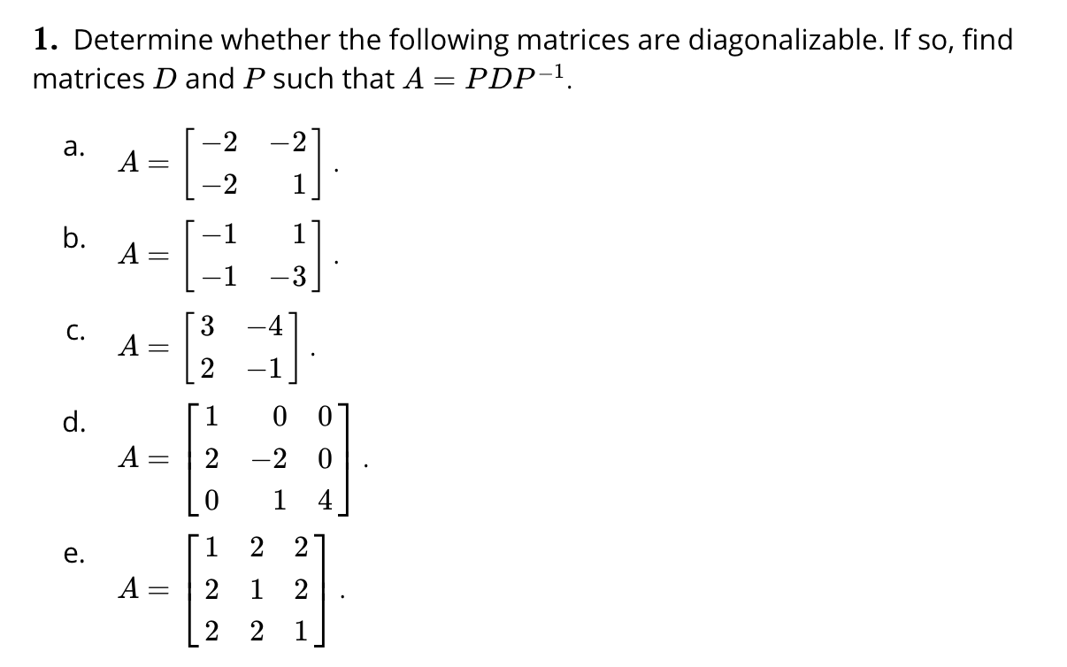 Solved 1 Determine Whether The Following Matrices Are Di Chegg Com