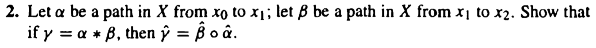 Solved 2. Let a be a path in X from xo to xi; let B be a | Chegg.com