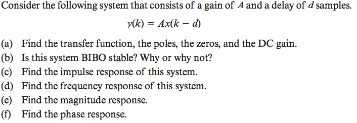 Solved Consider the following system that consists of a gain | Chegg.com