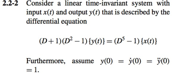 Solved 2.2-2 Consider a linear time-invariant system with | Chegg.com