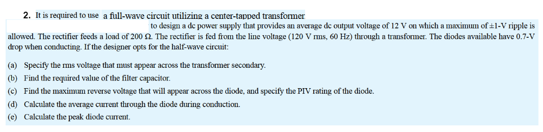 Solved 2. It is required to use a full-wave circuit | Chegg.com