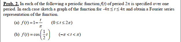 Solved Prob. 2. In each of the following a periodic function | Chegg.com