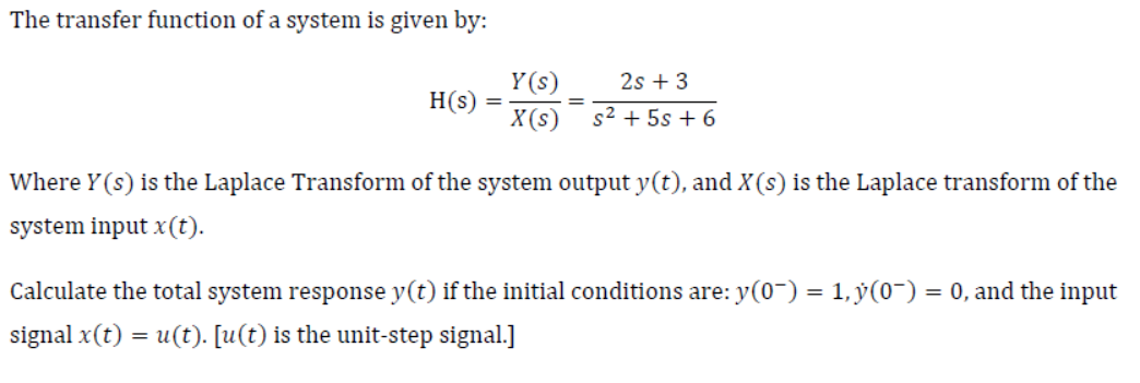 Solved The Transfer Function Of A System Is Given By: H(S) | Chegg.com