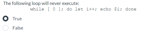 Solved The following loop will never execute: while [ 0 ]; | Chegg.com