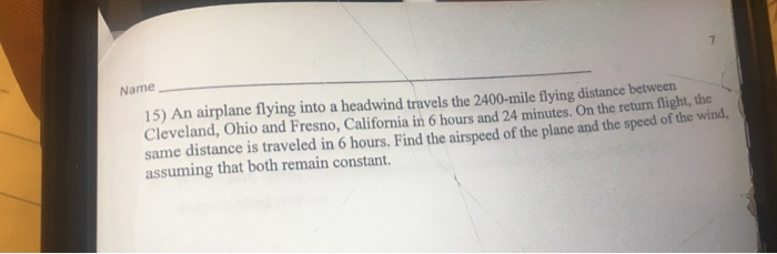 Solved Name 15 An airplane flying into a headwind travels Chegg