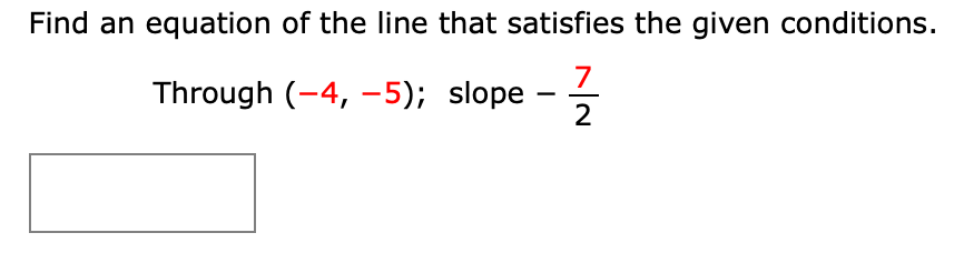 Solved Find an equation of the line that satisfies the given | Chegg.com