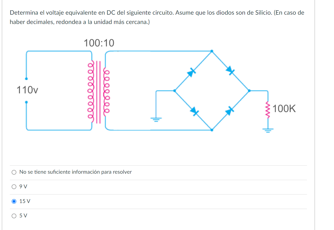 Determina el voltaje equivalente en DC del siguiente circuito. Asume que los diodos son de Silicio. (En caso de haber decimal