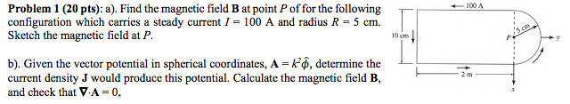 Solved Problem 1(20pts) : A). Find The Magnetic Field B At | Chegg.com