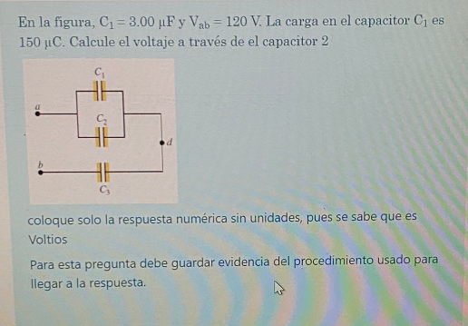 En la figura, \( \mathrm{C}_{1}=3.00 \mu \mathrm{F} \) y \( \mathrm{V}_{\mathrm{ab}}=120 \mathrm{~V} \). La carga en el capac