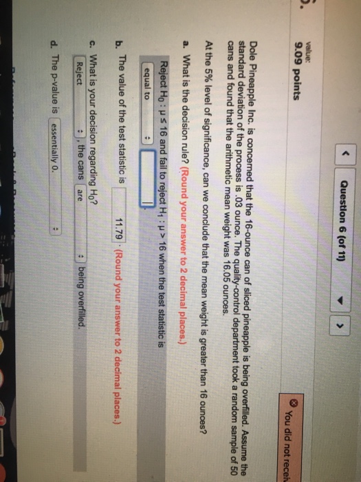 Solved Dole Pineapple Inc. is concerned that the 16ounce