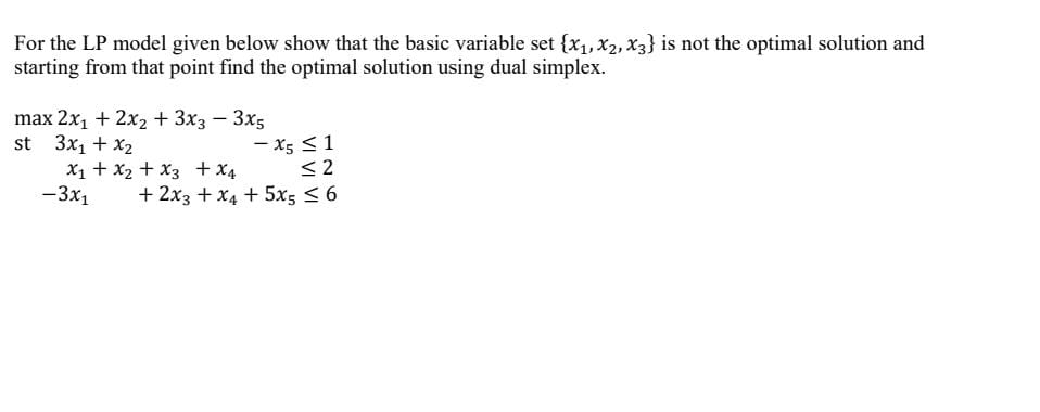 Solved For the LP model given below show that the basic | Chegg.com