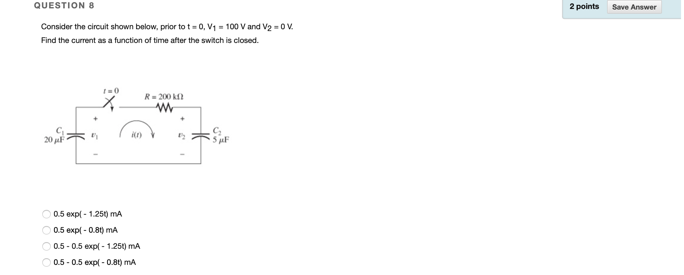 Solved QUESTION 8 2 points Save Answer Consider the circuit | Chegg.com