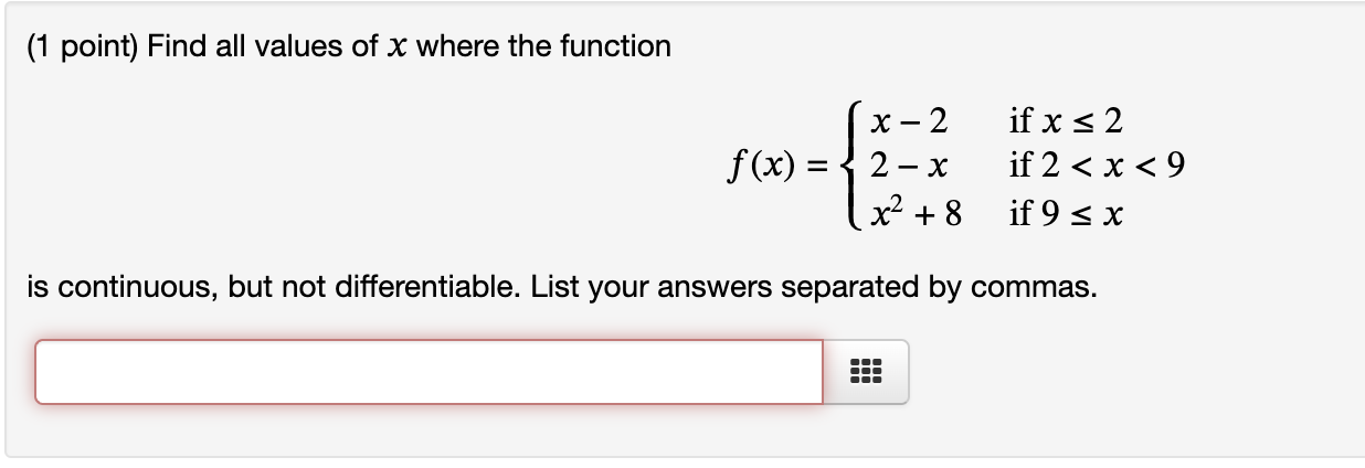 Solved ( 1 ﻿point) ﻿Find all values of x ﻿where the function | Chegg.com