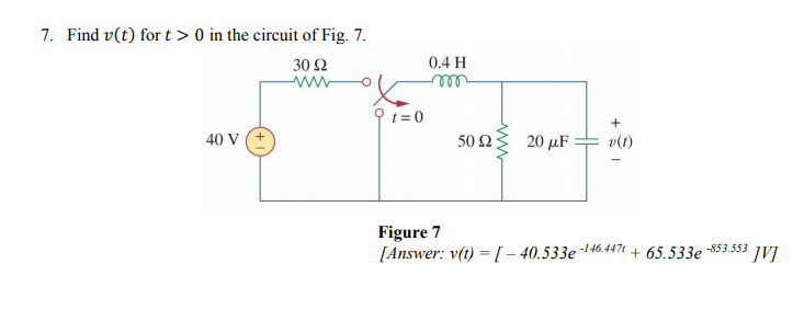 Solved 7. Find v(t) for t > 0 in the circuit of Fig. 7. 30 Ω | Chegg.com