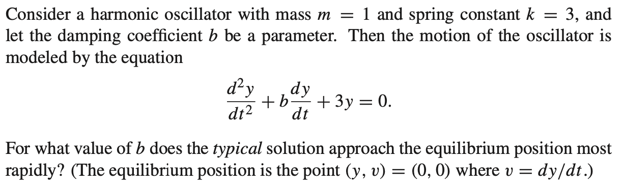 Solved Consider a harmonic oscillator with mass m=1 and | Chegg.com