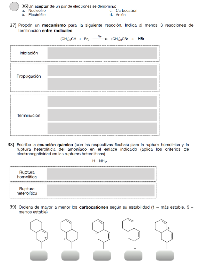 36) Un aceptor de un par de electrones se dencmins: a. Nuciachilo c. Carbocation b. Electrofilo d. Anion 37) Propón un mecani