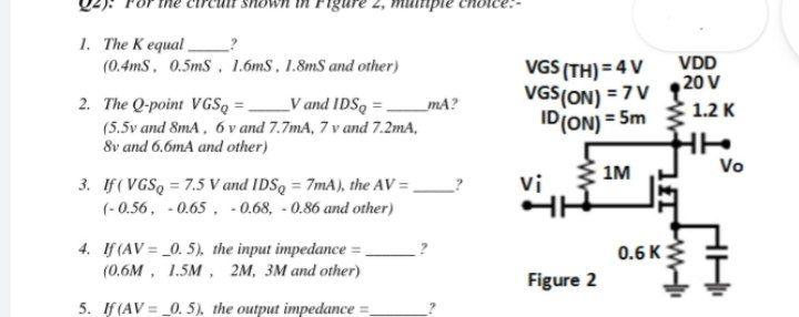 Solved Figure 2, VGS (TH) = 4V VGS(ON) = 7 V IDON) = 5m VDD | Chegg.com