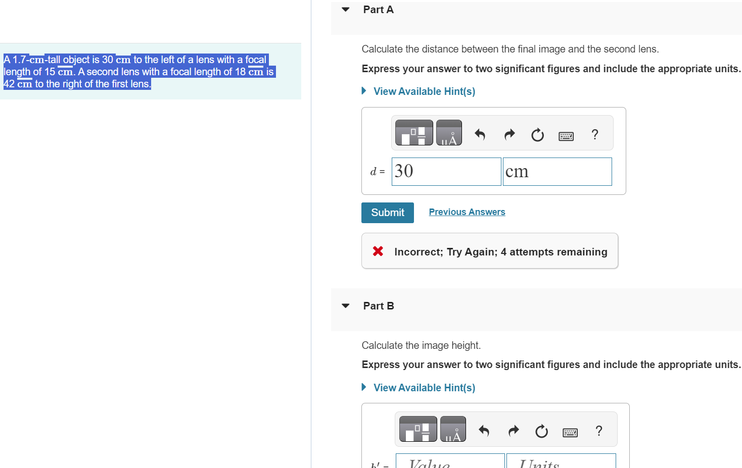 Solved A 1.7-cm-tall object is 30 cm to the left of a lens | Chegg.com
