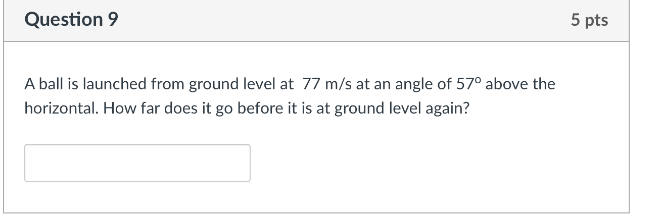 Solved Question 9 5 Pts A Ball Is Launched From Ground Level Chegg Com