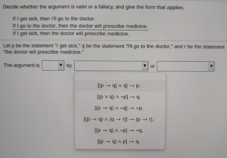 Solved Decide Whether The Argument Is Valid Or A Fallacy Chegg Com