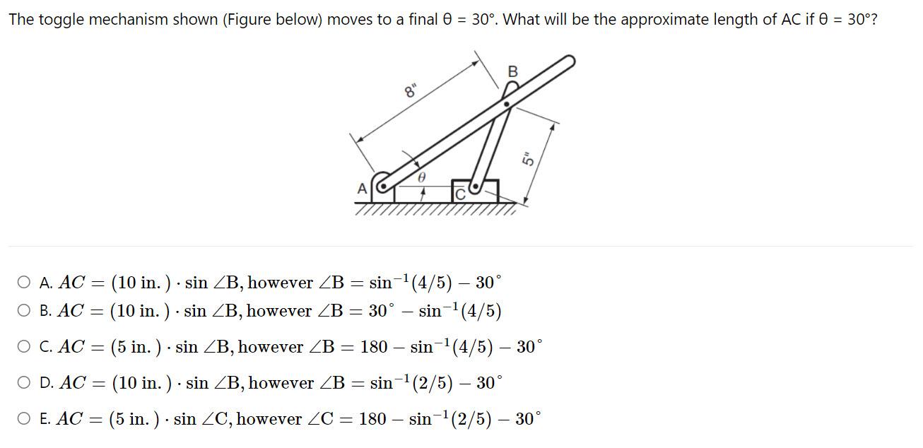 he toggle mechanism shown (Figure below) moves to a final \( \theta=30^{\circ} \). What will be the approximate length of \( 