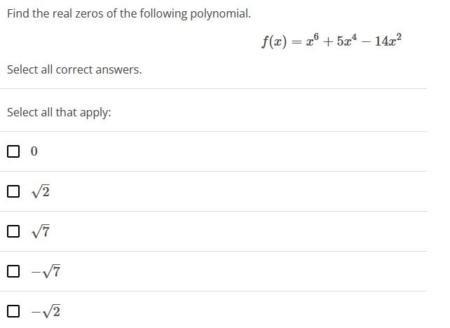 Solved Find the real zeros of the following polynomial. | Chegg.com