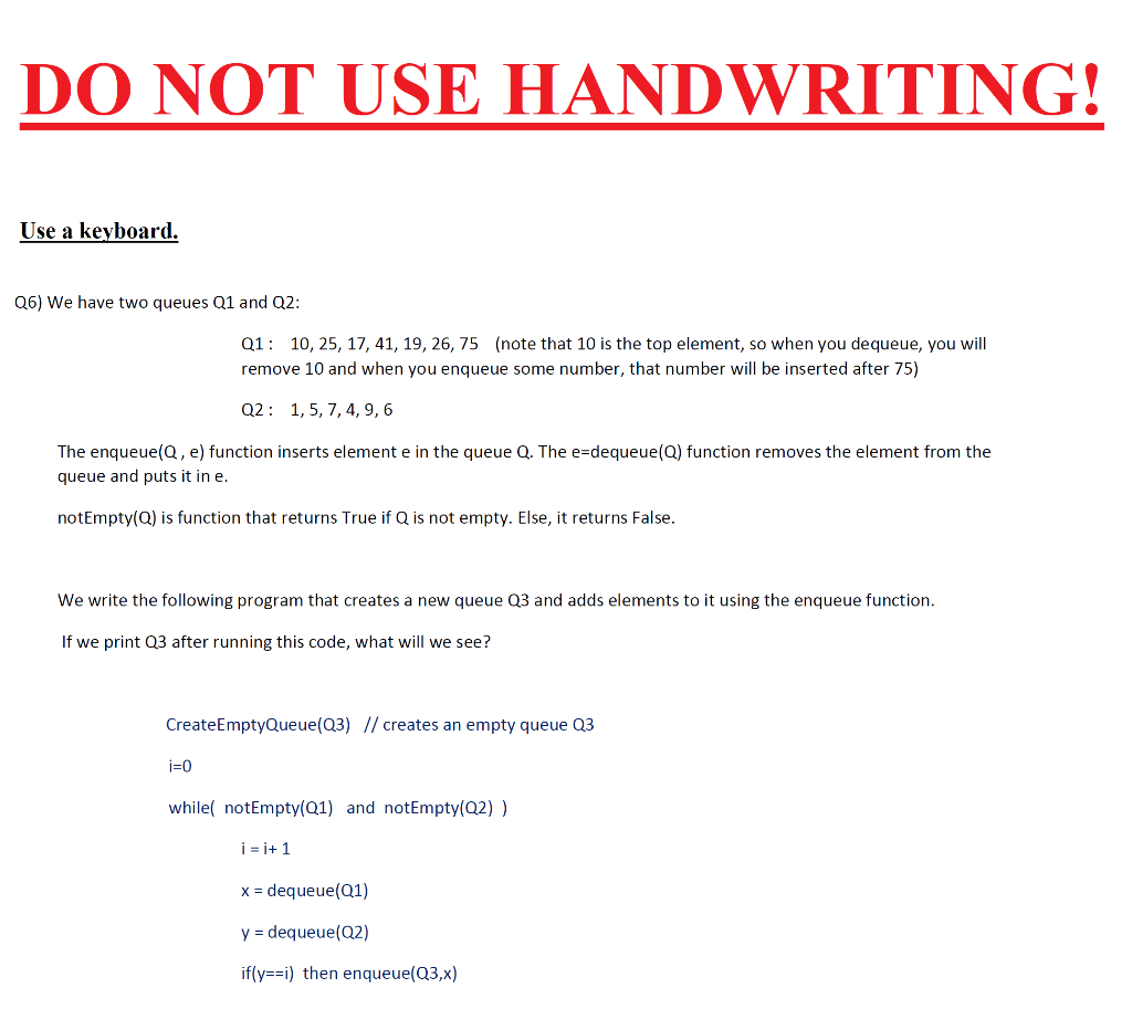 Solved DO NOT USE HANDWRITING! Use a keyboard. Q6) We have | Chegg.com