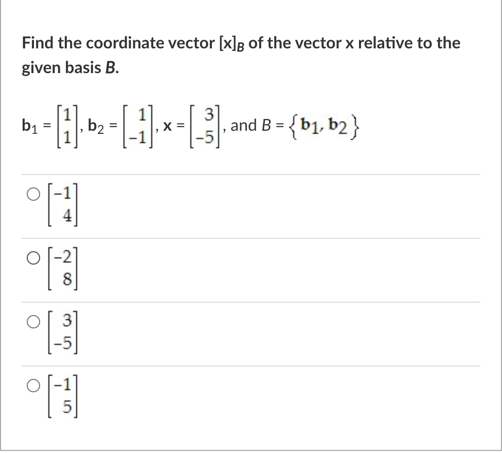 Solved Find The Coordinate Vector [x]b Of The Vector X | Chegg.com