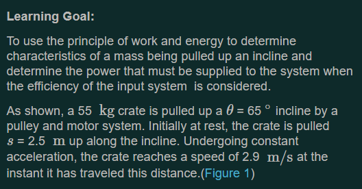 Solved Learning Goal: To Use The Principle Of Work And | Chegg.com