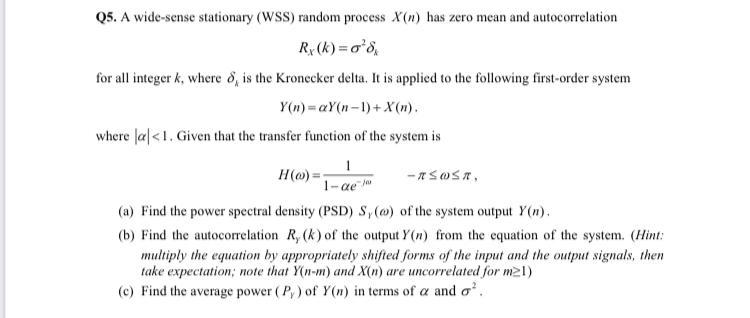 Solved Q5. A wide-sense stationary (WSS) random process X(n) | Chegg.com