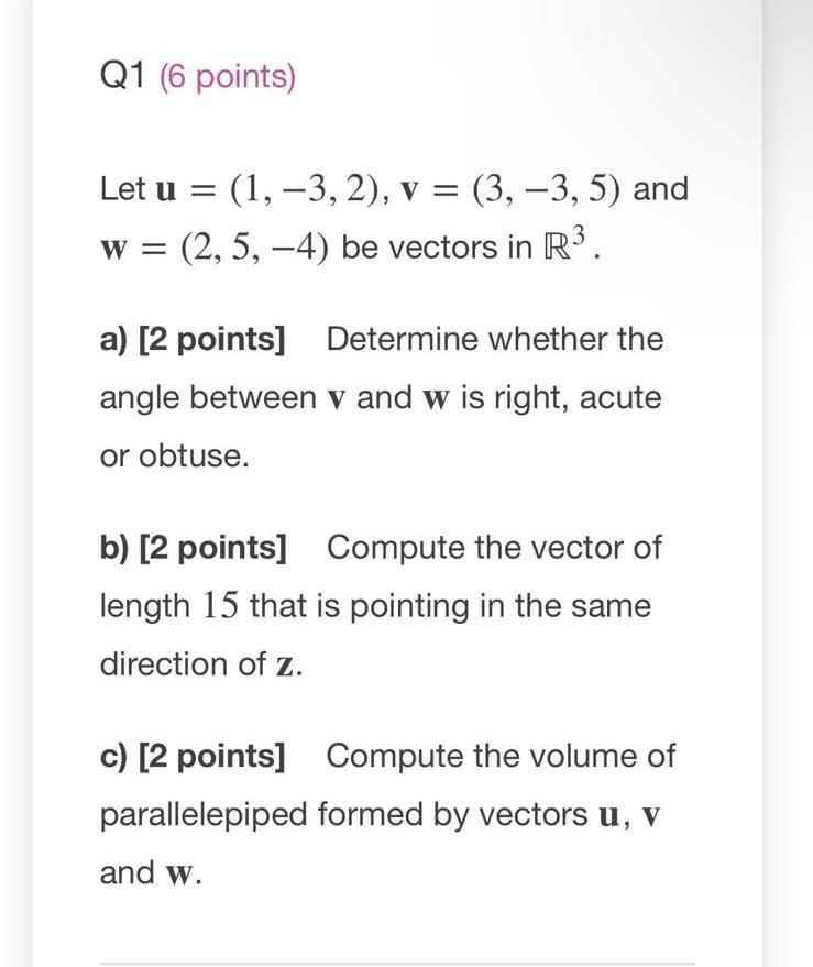 Solved Q1 6 Points Let U 1 3 2 V 3 3 5 And W