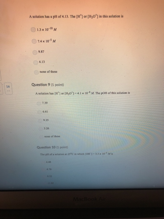 Solved A solution has a pH of 4.13. The (H') or (Hyo'] in | Chegg.com
