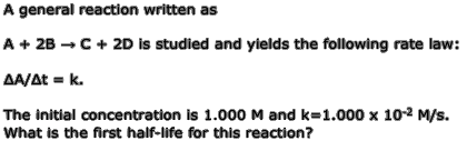 Solved A general reaction written as A + 2B - C + 2D is | Chegg.com