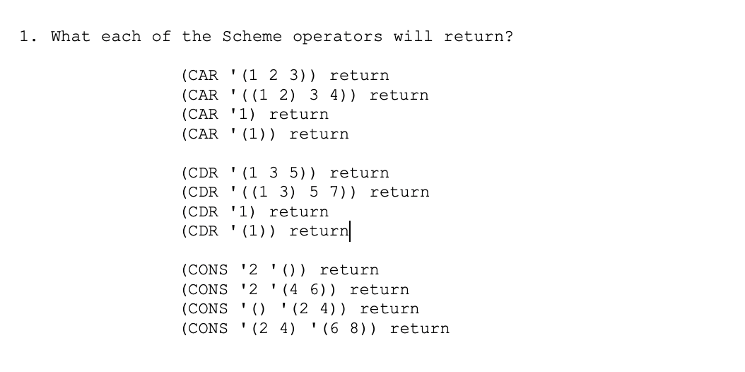 Solved 1. What each of the Scheme operators will return? | Chegg.com