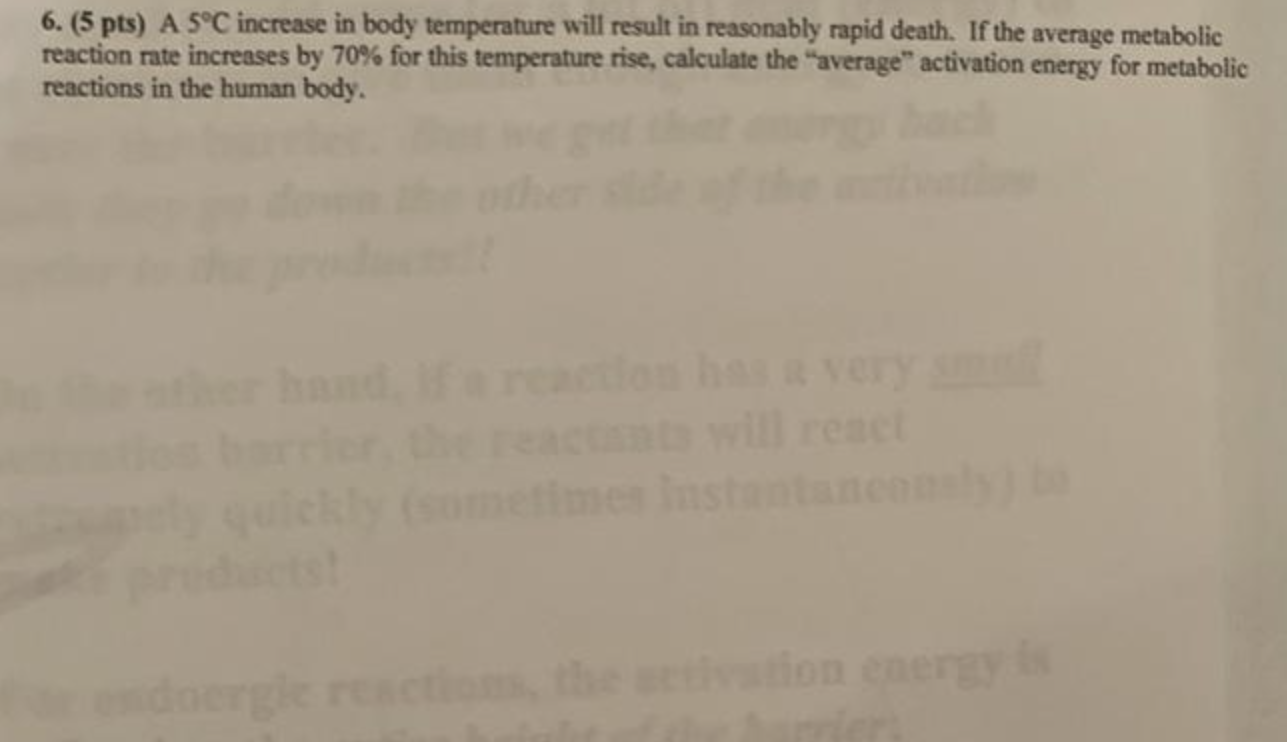 Solved 6. (5 pts) A5∘C increase in body temperature will | Chegg.com