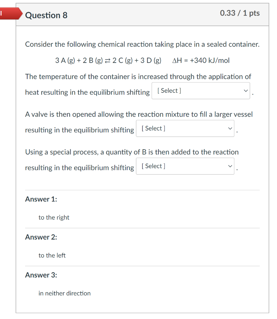 Solved I Question 8 0.33 / 1 pts Consider the following | Chegg.com