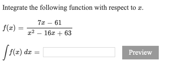 Solved Integrate the following function with respect to x. | Chegg.com