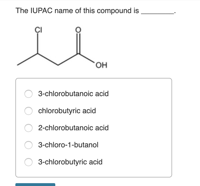 Solved The Iupac Name Of This Compound Is Oh 3 Chlorobuta Chegg Com